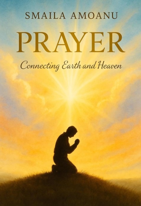 Prayer: Connecting Earth and Heaven
